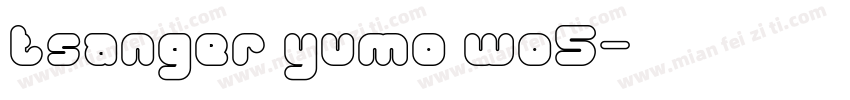 tsanger yumo wo5字体转换